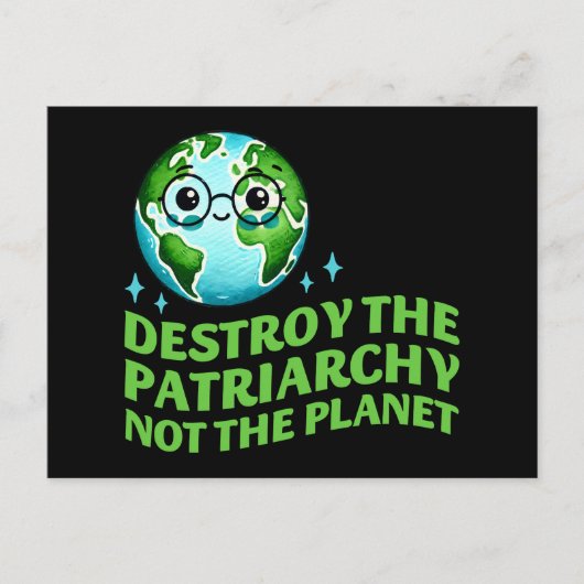 Vernietig het patriarchaat, niet de planeet ecofem briefkaart (Voorkant)