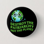 Vernietig het patriarchaat, niet de planeet ecofem ronde button 5,7 cm (Voorkant)