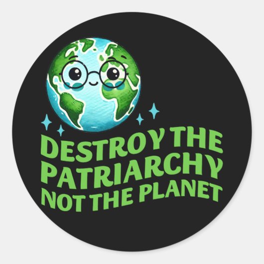 Vernietig het patriarchaat, niet de planeet ecofem ronde sticker (Voorkant)