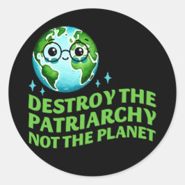 Vernietig het patriarchaat, niet de planeet ecofem ronde sticker