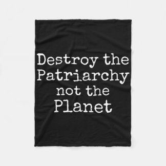 Vernietig het patriarchaat niet het Planeet Shirt  Fleece Deken