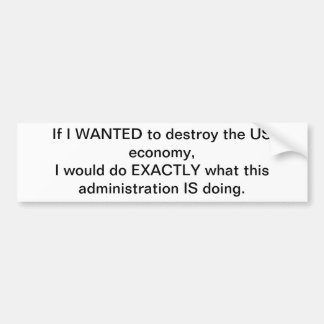 Vernietiging van de Amerikaanse economie Bumpersticker