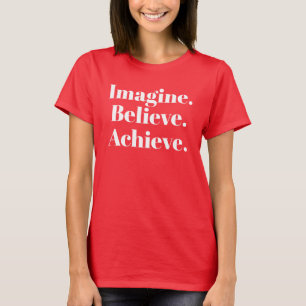 Veronderstel geloven bereiken t-shirt