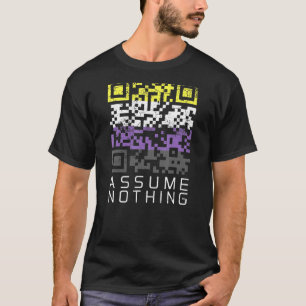 Veronderstel niets Nonbinary Code Qr van de vlag E T-shirt