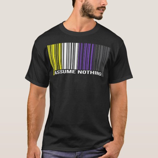 Veronderstel niets Pro Non-Binary Gender Equality T-shirt (Voorkant)