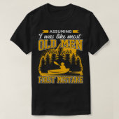 Verondersteld dat ik als de meeste oude Mannen fun T-shirt (Design voorkant)