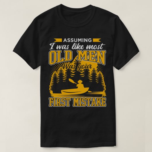 Verondersteld dat ik als de meeste oude Mannen fun T-shirt (Design voorkant)