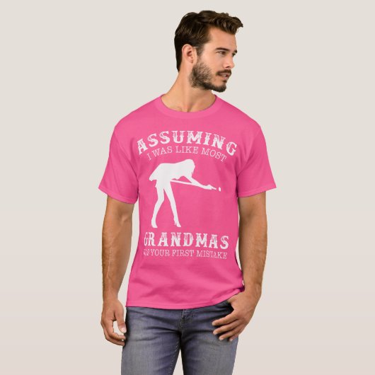 Verondersteld dat ik de meeste oma's was, was de e t-shirt (Voorkant volledig)