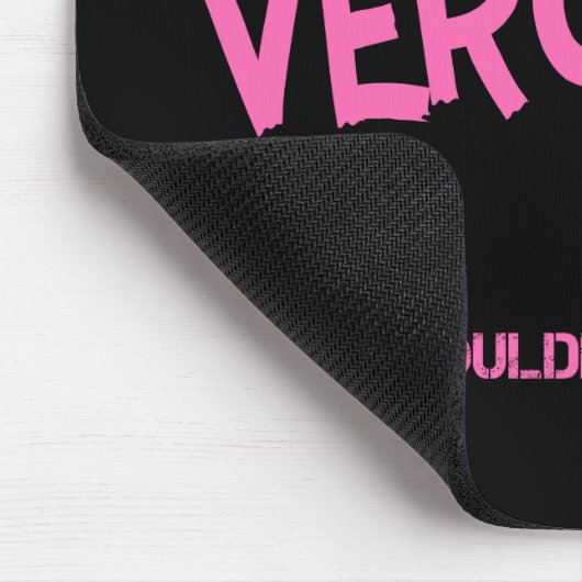 Veronica ding dat je niet zou begrijpen naam muismat (Hoek)