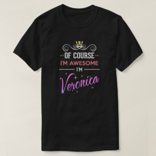 Veronica Natuurlijk ben ik Geweldige naam T-shirt