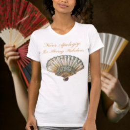 Verontschuldig je nooit voor je fantastische prest t-shirt