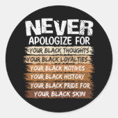 Verontschuldig je nooit voor je zwarte ronde sticker (Voorkant)