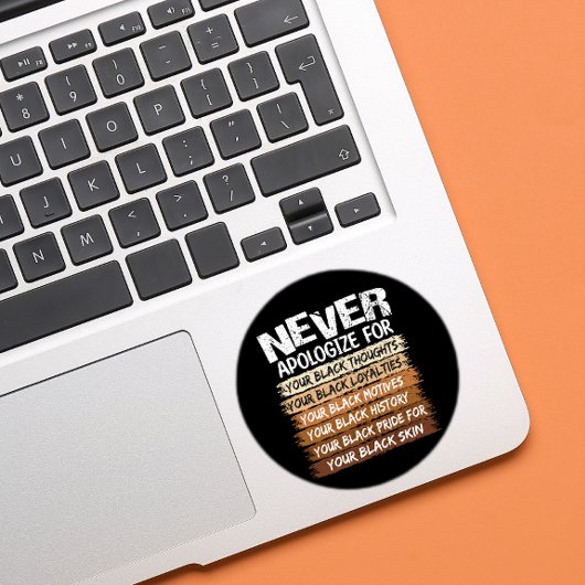 Verontschuldig je nooit voor je zwarte ronde sticker