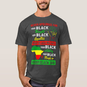 Verontschuldig je nooit voor je zwarte Skin Africa T-shirt