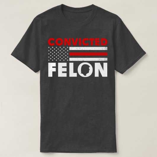 Veroordeelde Felon Funny 2024 T-shirt (Design voorkant)