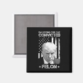 Veroordeelde misdadiger stemmen 2024 - Trump 2024  Magneet (Voorkant / Achterkant)