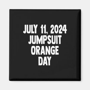 Veroordelingsdag Juli 11 2024 Oranje Jumpsuit Day  Magneet