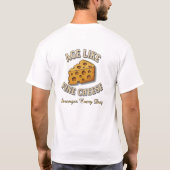 Verouder als fijne kaas t-shirt (Achterkant)