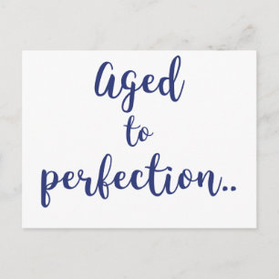 Verouderd tot in de perfectie   Leuke quote blauw  Briefkaart