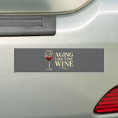 Verouderen als een Fijne Wijn Grappige Viering. Bumpersticker (Op auto)