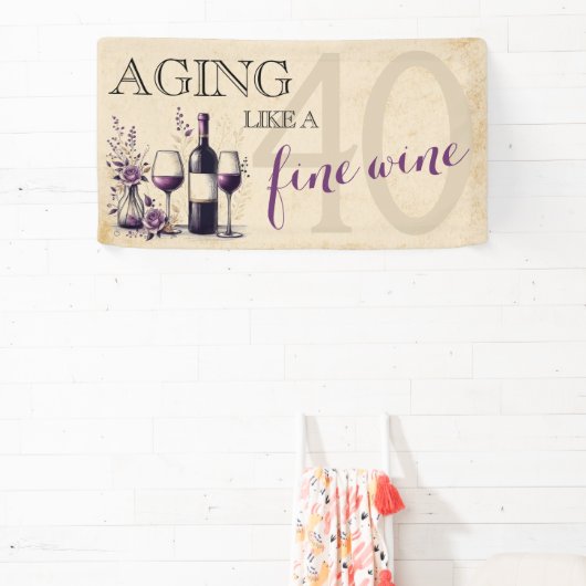 Veroudering als een fijne wijn 40ste verjaardag spandoek (Insitu)