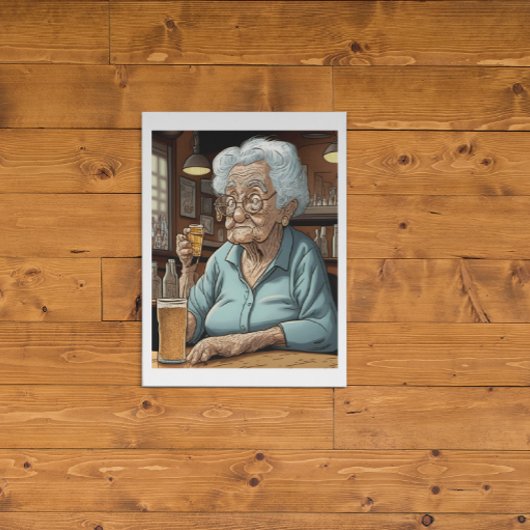 Veroudering Humor |l Oude Dame Drink Bier en Shot Poster