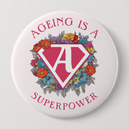 Veroudering is een grootmacht verjaardag ronde button 4,0 cm
