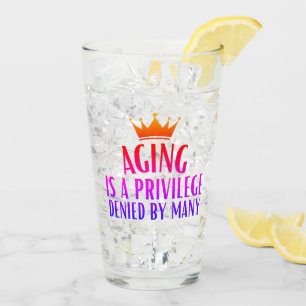 Veroudering is een voorrecht citaat senioren, groo glas