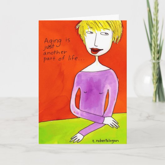 Veroudering is rechtvaardig. . . kaart (Voorkant)