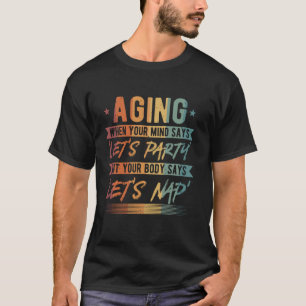 Veroudering Laten we een dutje doen, Oude Mensen G T-shirt
