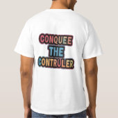 Verover de controller: geef je spel kracht t-shirt (Achterkant)