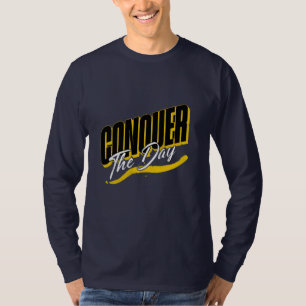 Verover de dag Motivatie T-shirt