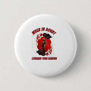 Verover in twijfel je demonen ronde button 5,7 cm