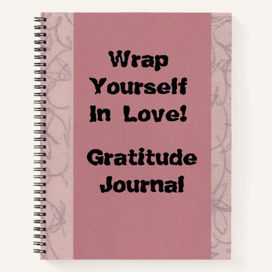 Verpak jezelf in de liefde! Gratitude Journal Notitieboek (Voorkant)