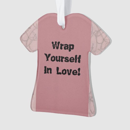 Verpak jezelf in de liefde!  ornament (voorkant)