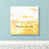 Verpakt canvas-volg je dromen canvas afdruk (Insitu (Houten vloer))