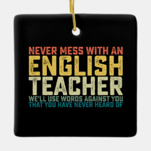Verpest het nooit met een Engelse leraar, we gebru Keramisch Ornament