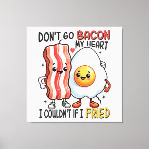Verpest mijn hart niet met bacon canvas afdruk