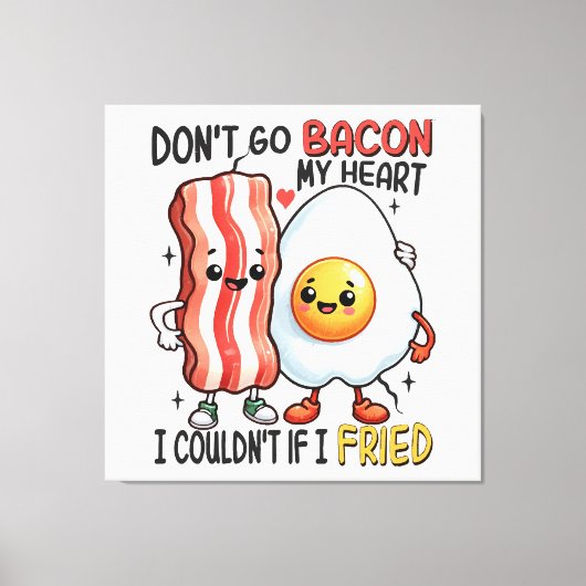 Verpest mijn hart niet met bacon canvas afdruk (Voorkant)