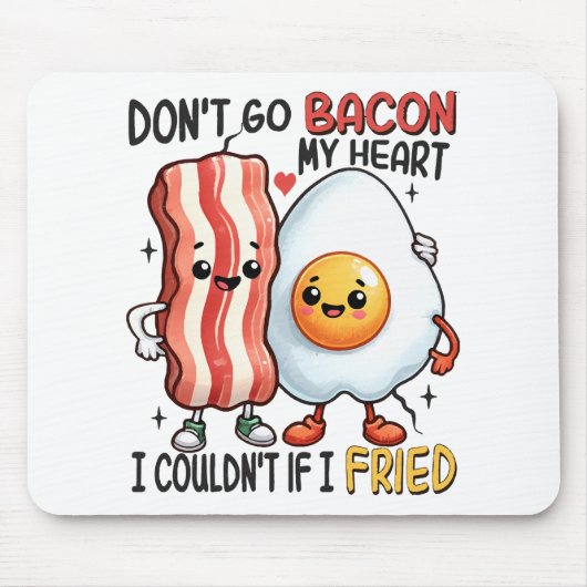 Verpest mijn hart niet met bacon muismat (Voorkant)