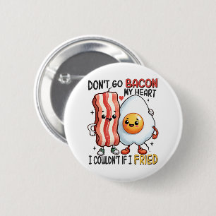 Verpest mijn hart niet met bacon ronde button 5,7 cm