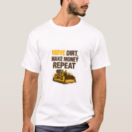 Verplaats Aarde Verdien Geld Herhaal Operator T-shirt
