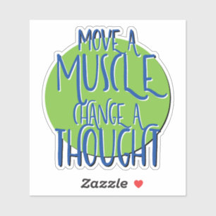 Verplaats een spier Verander een gedachte herstel  Sticker