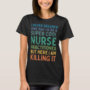 Verpleeghuis Dokter Verpleegkundige Beoefenaar T-shirt