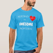 Verpleegkunde Een Geweldige Beroep T-shirt (Voorkant)