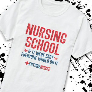Verpleegkunde School Student Quote - Toekomstige V T-shirt