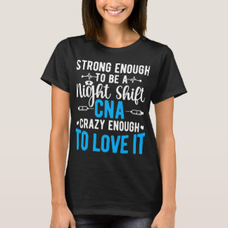 Verpleegkunde Stoere Nachtdienst CNA Gecertificeer T-shirt