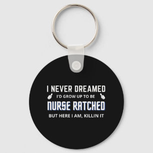 Verpleegkundig geratched Funny Design Nursing Movi Sleutelhanger