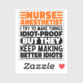 Verpleegkundige anesthesist Ik probeer dingen grap Sticker (Vel)