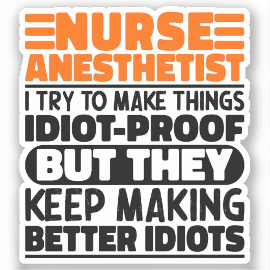 Verpleegkundige anesthesist Ik probeer dingen grap Sticker (Voorkant)